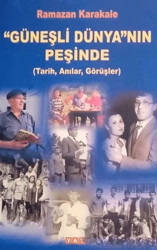 "Güneşli Dünya"nın Peşinde – Ramazan Karakale – YAY - Yeni Anadolu Yayınları kitap kapağı