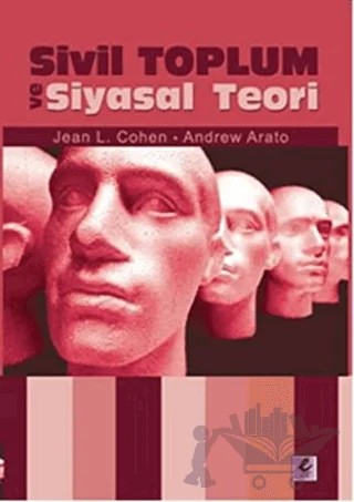 Sivil Toplum Ve Siyasal Teori – Andrew Arato, Jean L. Cohen – Efil Yayınevi kitap kapağı