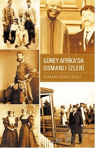 Güney Afrika'da Osmanlı İzleri – Halim Gençoğlu – Tezkire kitap kapağı