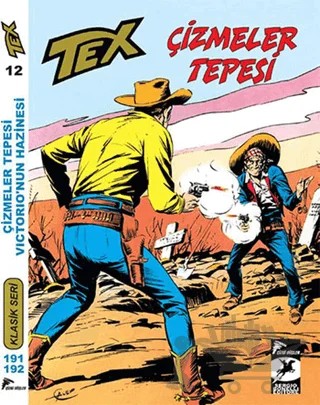 Tex Klasik Seri 12 : Çizmeler Tepesi / Victorio'nun Hazinesi – Gianluigi Bonelli, Guido Nolitta – Çizgi Düşler Yayınevi kitap kapağı