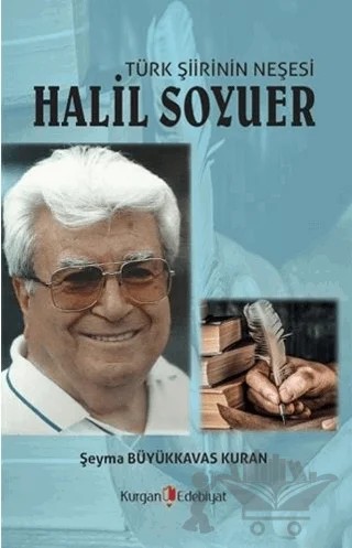 Türk Şiirin Neşesi Halil Soyuer – Şeyma Büyükkavas Kuran – Berikan Yayınevi kitap kapağı