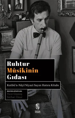 Ruhtur Mûsikînin Gıdası – Yüce Gümüş, Serhat Onur – İnsan Yayınları kitap kapağı