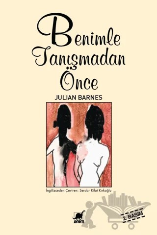 Benimle Tanışmadan Önce – Julian Barnes – Ayrıntı Yayınları kitap kapağı