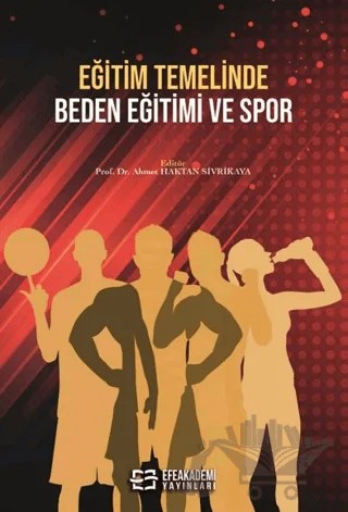 Eğitim Temelinde Beden Eğitimi ve Spor – Kolektif – Efe Akademi Yayınları kitap kapağı