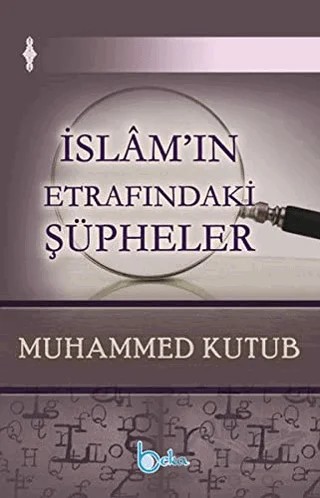 İslam'ın Etrafındaki Şüpheler – Muhammed Kutub – Beka Yayınları kitap kapağı