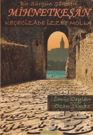Bir Sürgün Şaheseri Mihnetkeşan – Keçecizade İzzet Molla – Sahhaflar Kitap Sarayı kitap kapağı