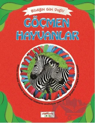 Bildiğin Gibi Değil - Göçmen Hayvanlar – Asena Meriç – Yediveren Çocuk kitap kapağı