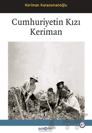 Cumhuriyetin Kızı Keriman – Keriman Karaosmanoğlu – Psikonet Yayınları kitap kapağı