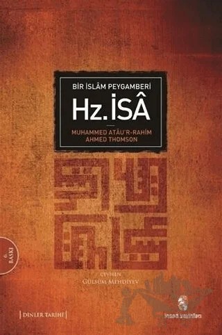 Bir İslam Peygamberi Hz.İsa – Ahmed Thomson, Muhammed Ataurrahim – İnsan Yayınları kitap kapağı
