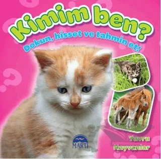 Kimim Ben? - Yavru Hayvanlar – Kolektif – Martı Çocuk Yayınları kitap kapağı