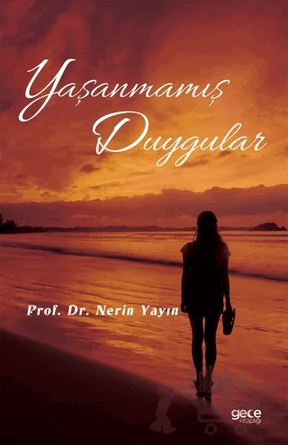 Yaşanmamış Duygular – Nerin Yayın – Gece Kitaplığı kitap kapağı