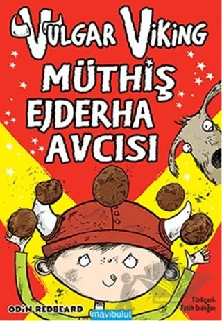 Vulgar Viking - Müthiş Ejderha Avcısı – Odin Redbeard – Mavibulut Yayınları kitap kapağı