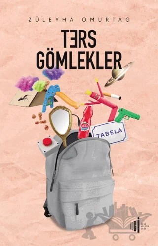 Ters Gömlekler – Züleyha Omurtag – İlgi Kültür Sanat Yayınları kitap kapağı