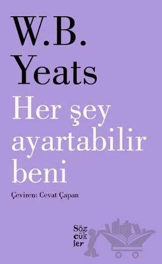 Her Şey Ayartabilir Beni – William Butler Yeats – Sözcükler Yayınları kitap kapağı