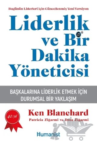 Liderlik ve Bir Dakika Yöneticisi – Ken Blanchard, Patricia Zigarmi, Drea Zigarmi – Hümanist Kitap Yayıncılık kitap kapağı