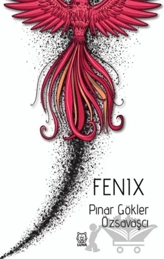 Fenix – Pınar Gökler Özsavaşcı – Luna Yayınları kitap kapağı