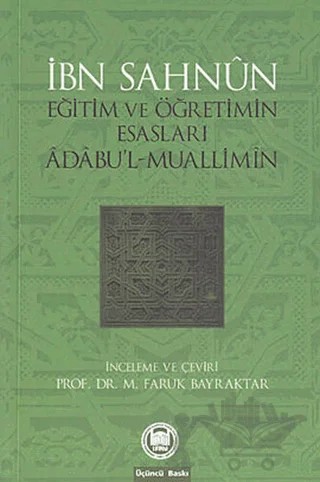 İbn Sahun Eğitim ve Öğretimin Esasları Adabu'l - Muallimin – İbn Sahnun – Marmara Üniversitesi İlahiyat Fakültesi Vakfı kitap kapağı