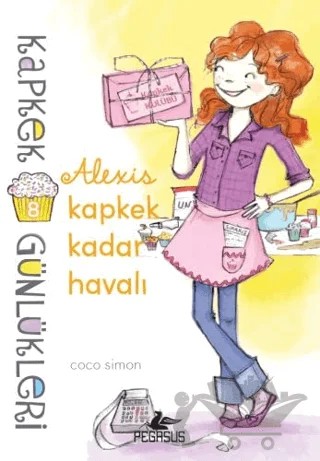 Kapkek Günlükleri 8: Alexis Kapkek Kadar Havalı – Coco Simon – Pegasus Çocuk Yayınları kitap kapağı