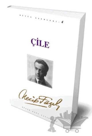 Çile – Necip Fazıl Kısakürek – Büyük Doğu Yayınları kitap kapağı