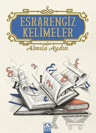 Esrarengiz Kelimeler – Almıla Aydın – Altın Kitaplar kitap kapağı