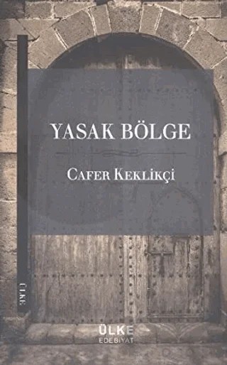Yasak Bölge – Cafer Keklikçi – Ülke Kitapları kitap kapağı