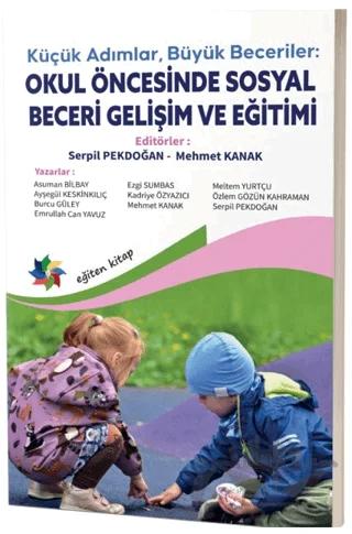 Küçük Adımlar, Büyük Beceriler: Okul Öncesinde Sosyal Beceri Gelişim ve Eğitimi