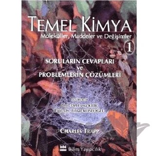 Temel Kimya 1 Problemlerin Çözümleri – Charles Trapp – Bilim Yayınevi kitap kapağı