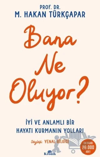 Bana Ne Oluyor? – M. Hakan Türkçapar – Kronik Kitap kitap kapağı