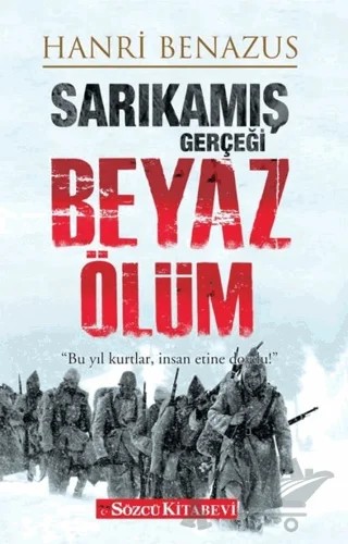 Sarıkamış Gerçeği - Beyaz Ölüm – Hanri Benazus – Sözcü Kitabevi kitap kapağı