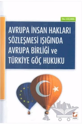 Avrupa Birliği ve Türkiye Göç Hukuku – İlke Göçmen – Seçkin Yayıncılık kitap kapağı