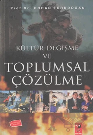 Kültür-Değişme ve Toplumsal Çözülme – Orhan Türkdoğan – IQ Kültür Sanat Yayıncılık kitap kapağı