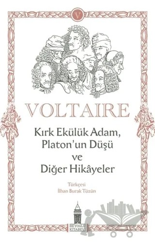 Kırk Ekülük Adam, Platon’un Düşü ve Diğer Hikayeler – François Marie Arouet Voltaire – Beyoğlu Kitabevi kitap kapağı