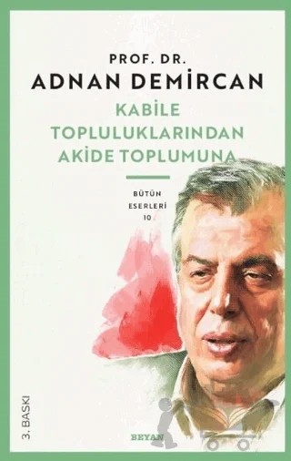 Kabile Topluluklarından Akide Toplumuna – Adnan Demircan – Beyan Yayınları kitap kapağı