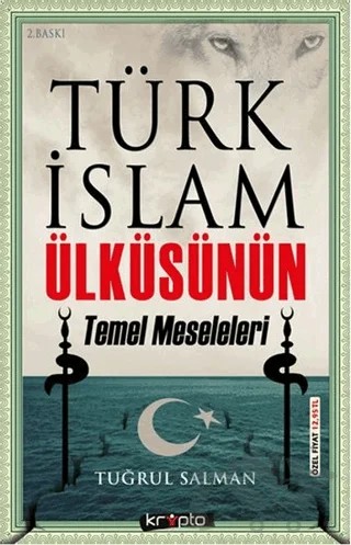 Türk İslam Ülküsünün Temel Meseleleri – Tuğrul Salman – Kripto Basım Yayın kitap kapağı