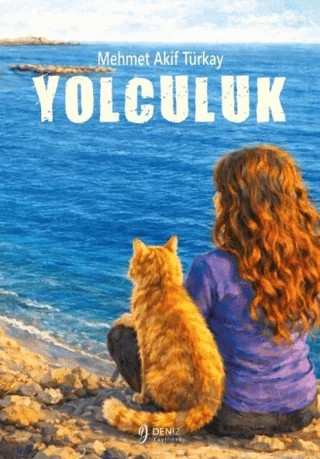 Yolculuk – Mehmet Akif Türkay – Deniz Yayınevi kitap kapağı