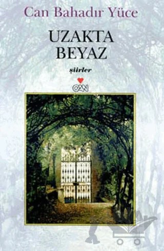 Uzakta Beyaz – Can Bahadır Yüce – Can Yayınları kitap kapağı