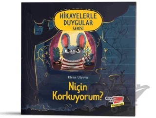 Niçin Korkuyorum? (Hikayelerle Duygular Serisi1) – Elena Ulyeva – Dikkat Atölyesi Yayınları kitap kapağı