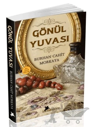 Gönül Yuvası – Burhan Cahit Morkaya – İskenderiye Yayınları kitap kapağı