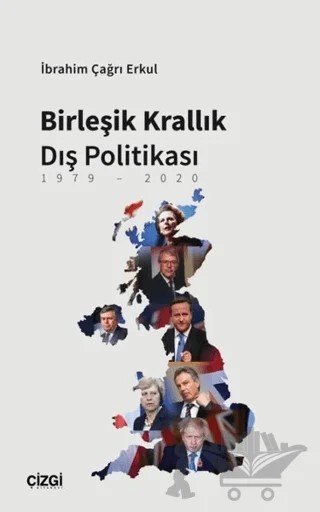 Birleşik Krallık Dış Politikası – İbrahim Çağrı Erkul – Çizgi Kitabevi Yayınları kitap kapağı