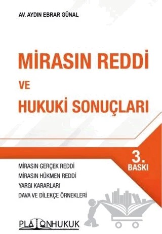 Mirasın Reddi ve Hukuki Sonuçları – Aydın Ebrar Günal – Platon Hukuk kitap kapağı