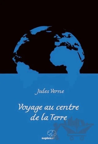 Voyage au Centre de la Terre – Jules Verne – Sapiens Yayınları kitap kapağı
