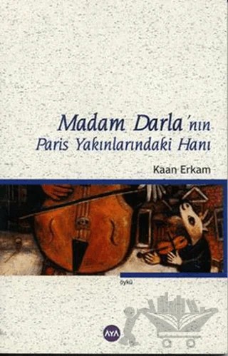 Madam Darla’nın Paris Yakınlarındaki Hanı – Kaan Erkam – Aya Kitap kitap kapağı