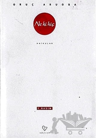 Ne Ki Hiç Haikular – Oruç Aruoba – Varlık Yayınları kitap kapağı