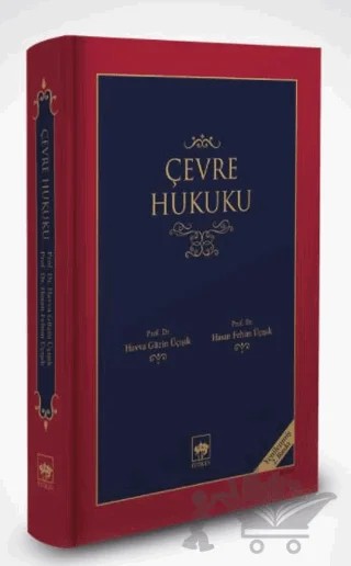 Çevre Hukuku – H. Fehim Üçışık, H. Güzin Üçışık – Ötüken Neşriyat kitap kapağı