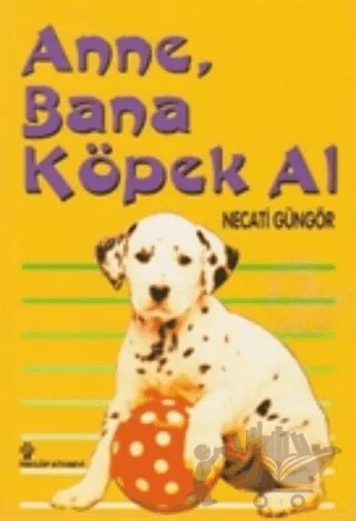 Anne, Bana Köpek Al – Necati Güngör – İnkılap Kitabevi kitap kapağı