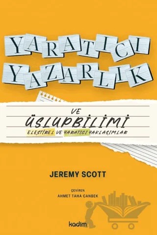 Yaratıcı Yazarlık ve Üslupbilimi – Jeremy Scott – Kadim Yayınları kitap kapağı