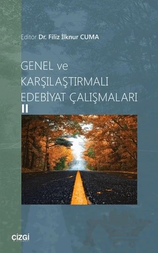 Genel ve Karşılaştırmalı Edebiyat Çalışmaları 2 – Filiz İlknur Cuma – Çizgi Kitabevi Yayınları kitap kapağı