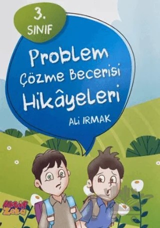 3. Sınıf Problem Çözme Becerisi Hikayeleri – Ali Irmak – Aktif Zeka Yayınları kitap kapağı