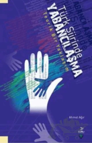 Türk Şiirinde Yabancılaşma – Ahmet Ağır – Grafiker Yayınları kitap kapağı