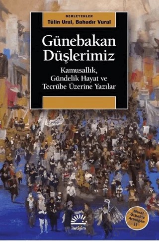 Günebakan Düşlerimiz – Bahadır Vural, Tülin Ural – İletişim Yayınevi kitap kapağı